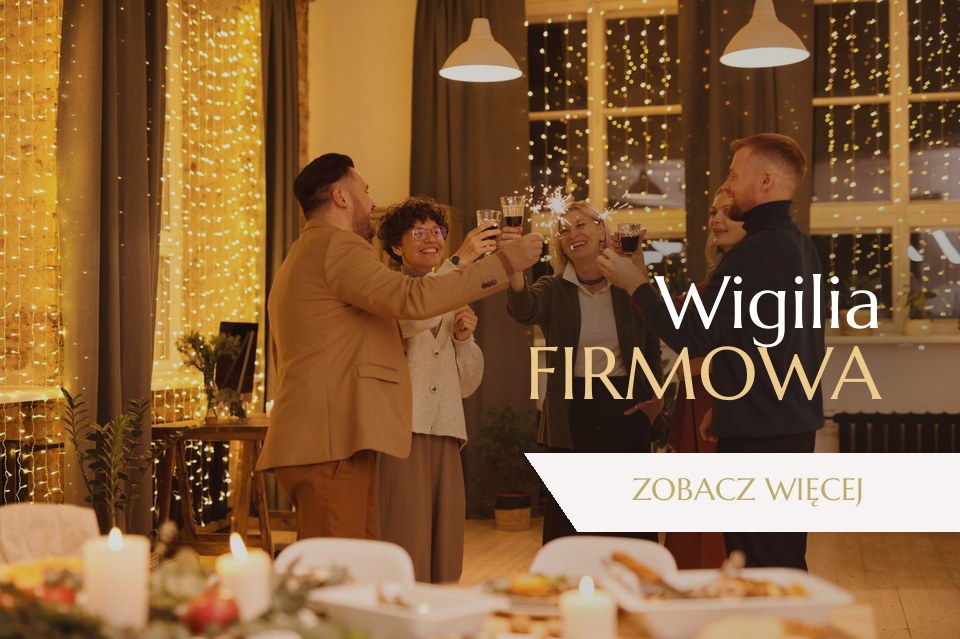 Wigilia firmowa – oferta wigilii firmowych w Austerii Kazimierskiej